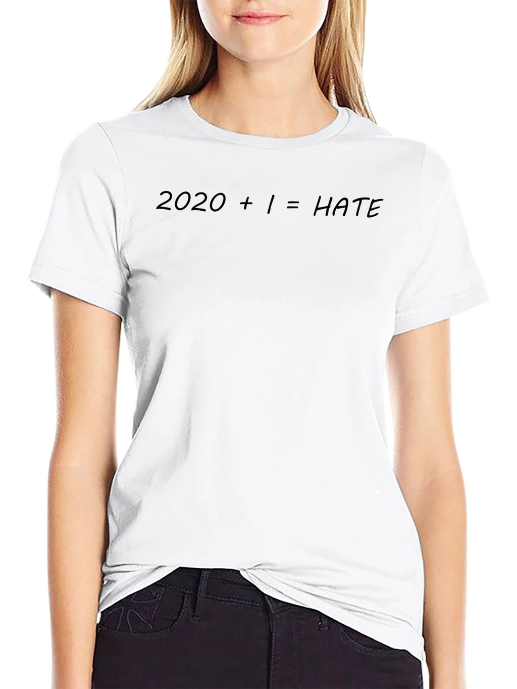 2020 + 1 = HATE Slogan T-Shirt