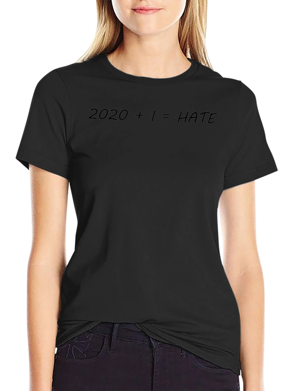 2020 + 1 = HATE Slogan T-Shirt