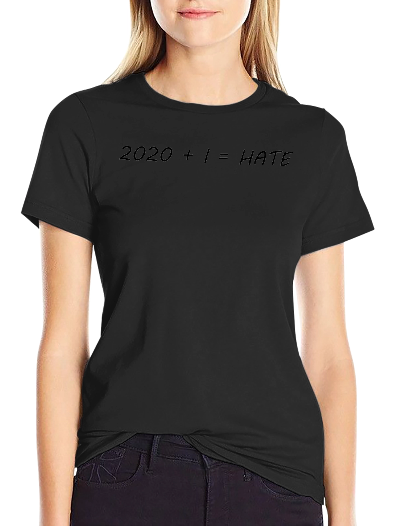 2020 + 1 = HATE Slogan T-Shirt