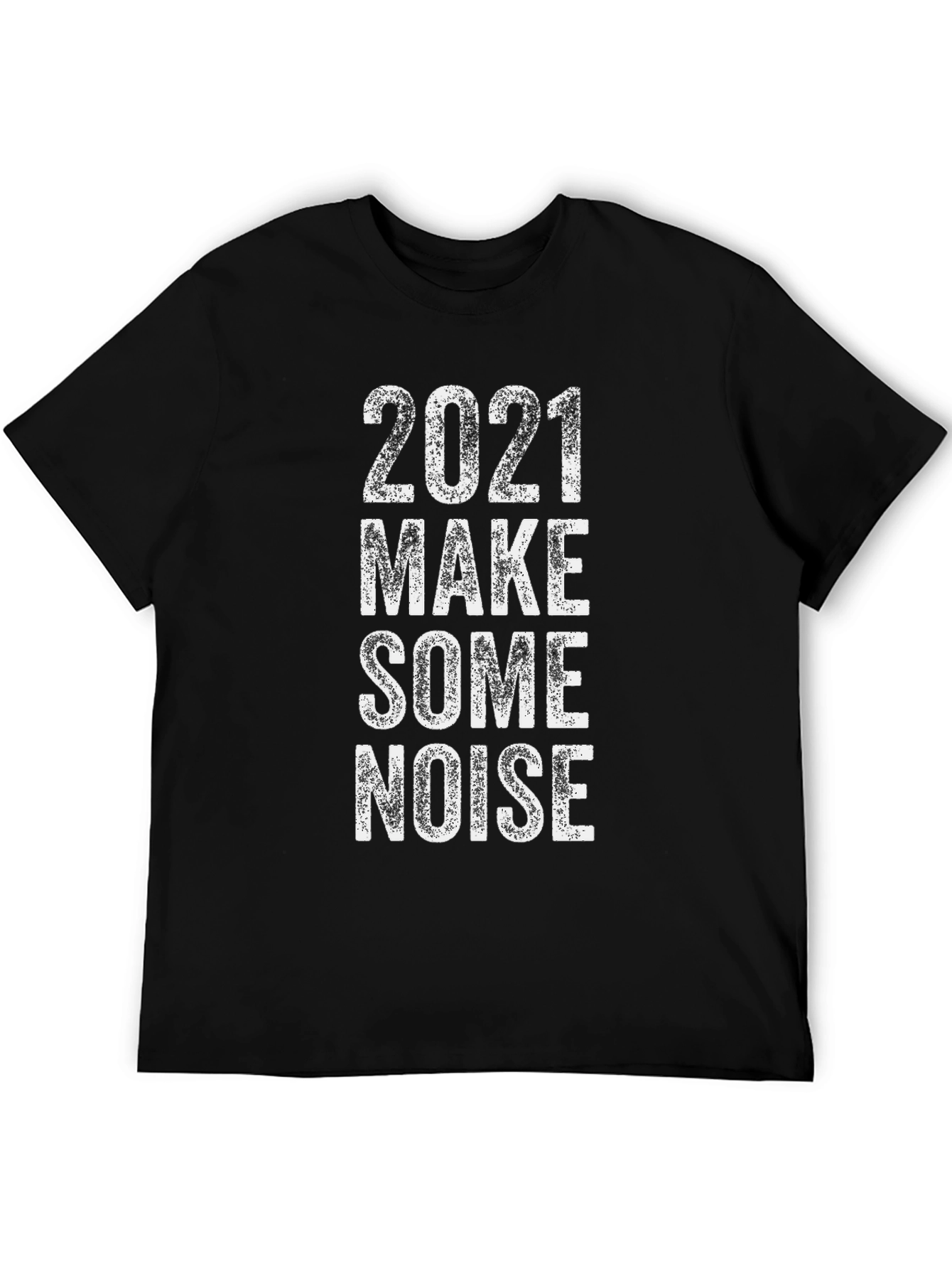 2021 Make Some Noise Graphic Tee - Soft Cotton Blend