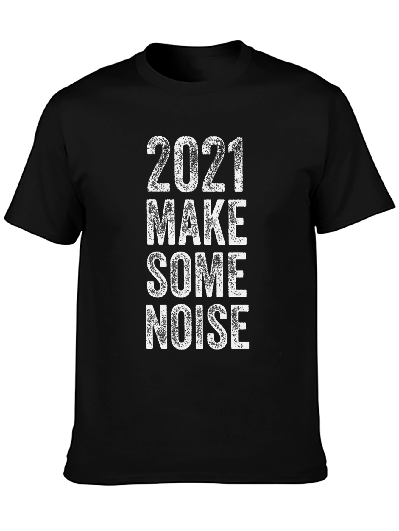 2021 Make Some Noise Graphic Tee - Soft Cotton Blend