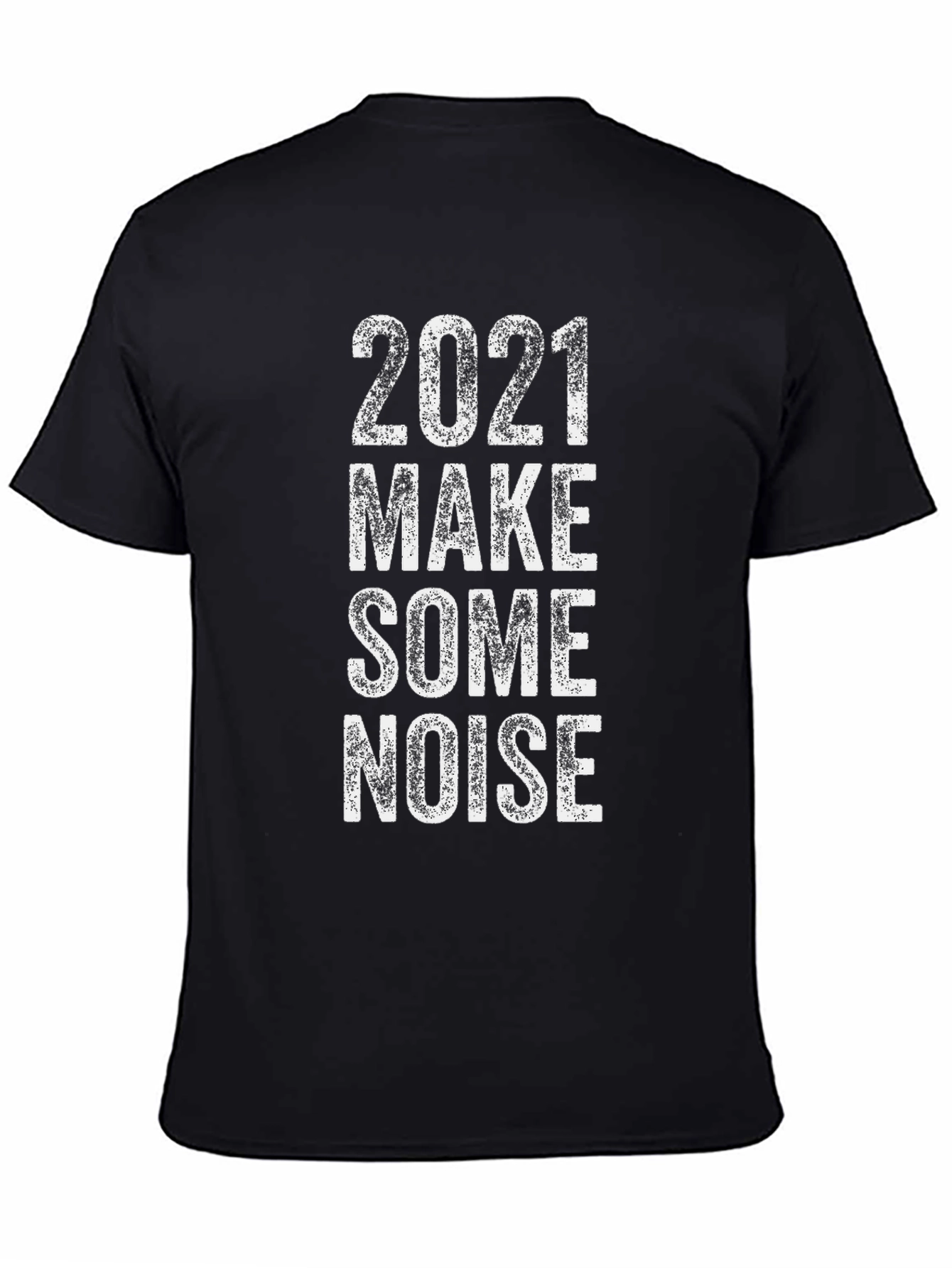 2021 Make Some Noise Graphic Tee - Soft Cotton Blend