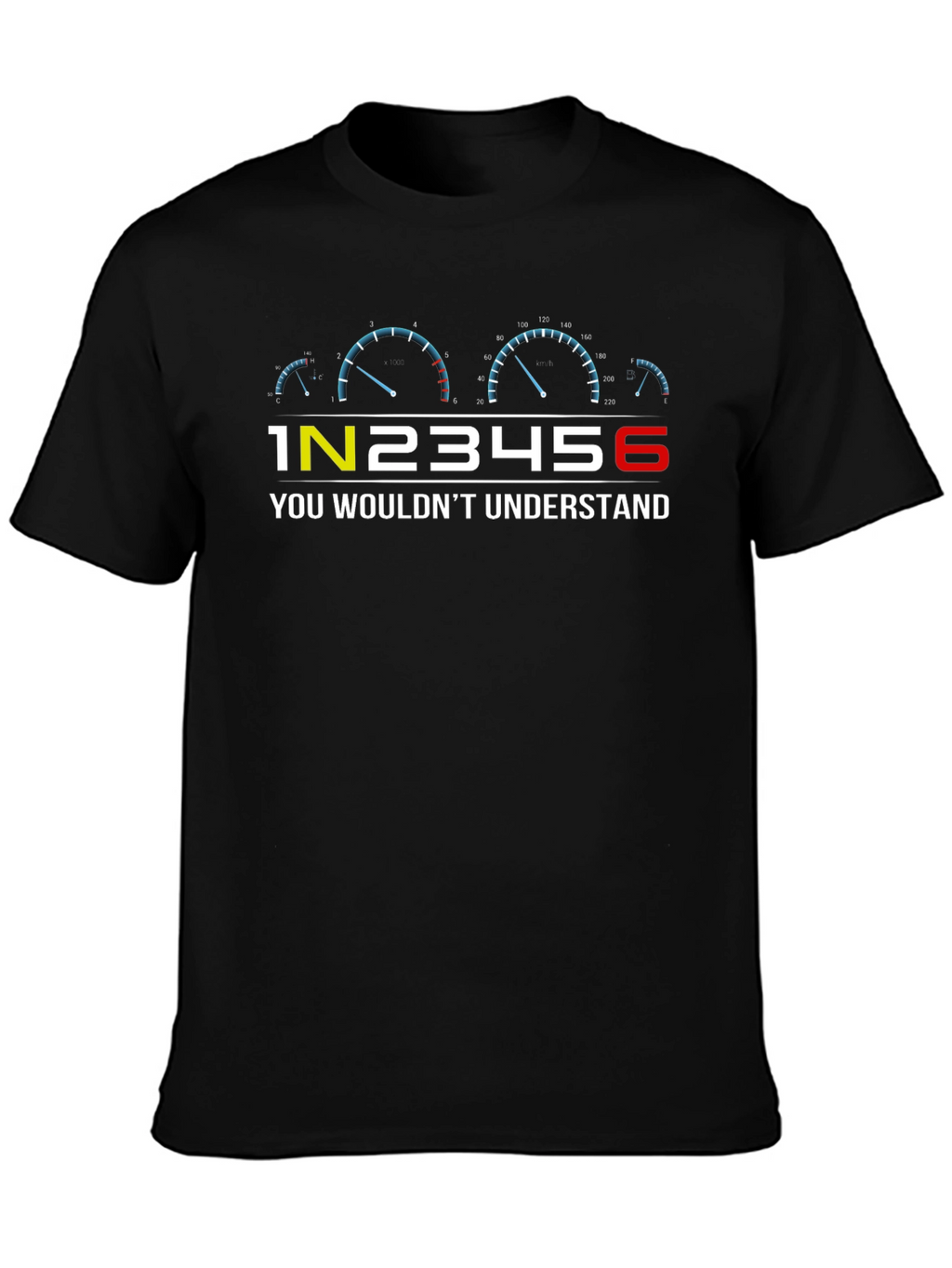 1N23456 You Wouldnt Understand Car Enthusiast Tee