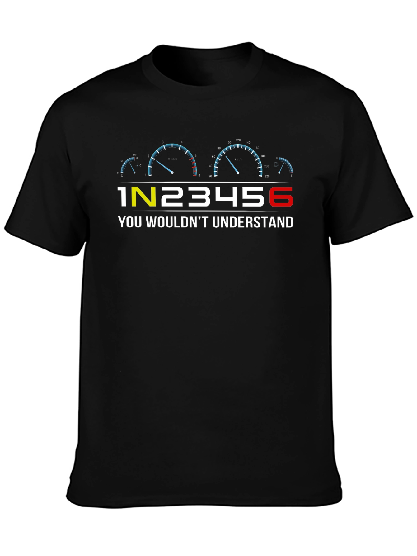 1N23456 You Wouldnt Understand Car Enthusiast Tee