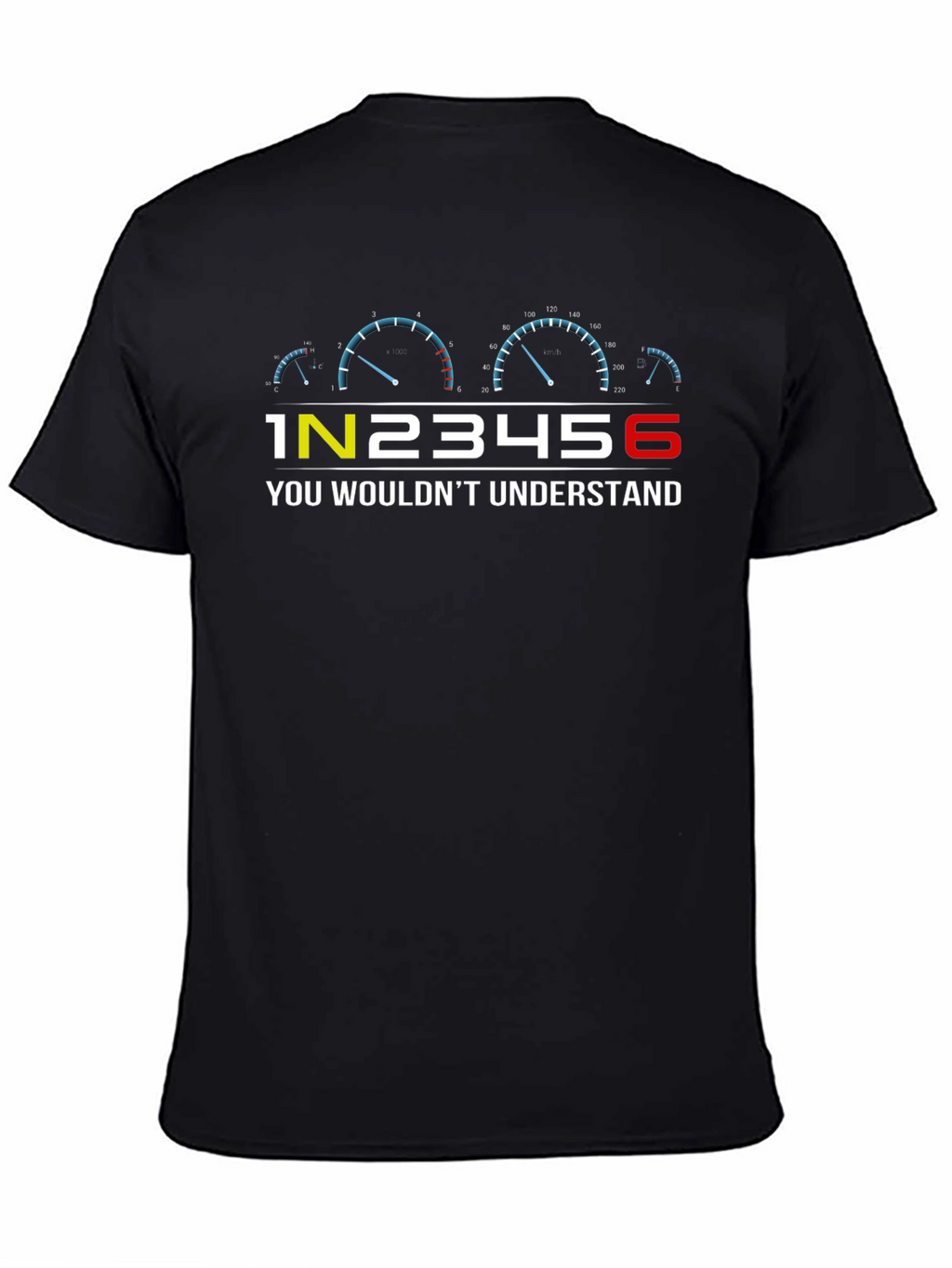 1N23456 You Wouldnt Understand Car Enthusiast Tee