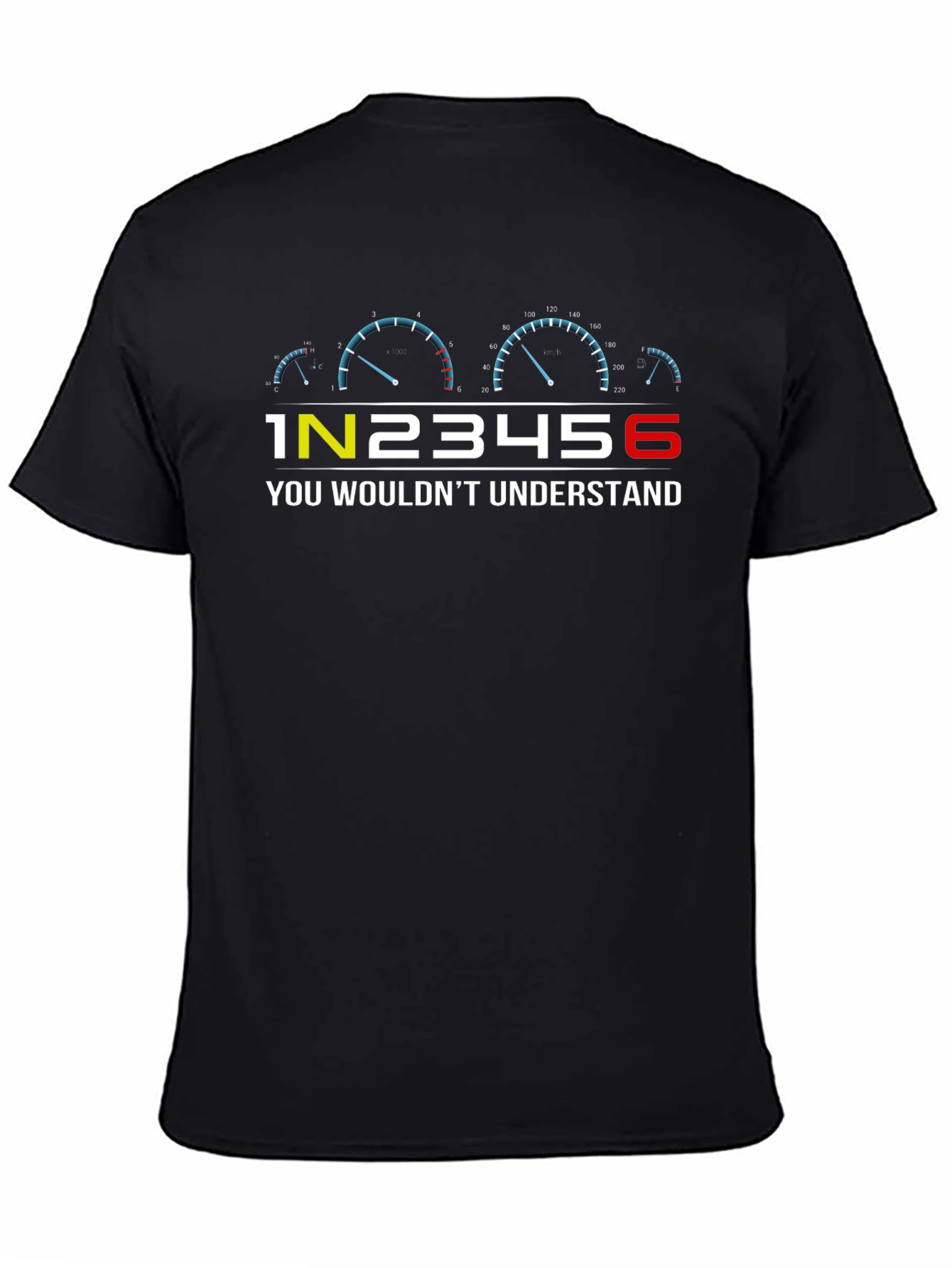 1N23456 You Wouldnt Understand Car Enthusiast Tee